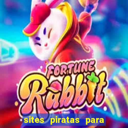 sites piratas para ver jogos